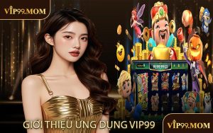 Giới thiệu ứng dụng VIP99
