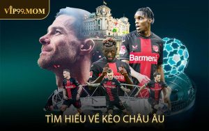 Tìm hiểu về kèo châu Âu