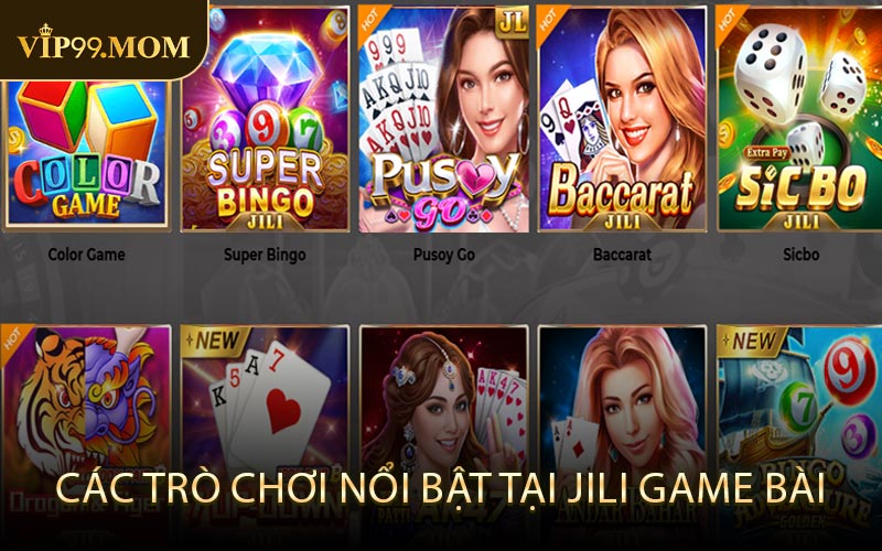Các trò chơi nổi bật tại JILI Game Bài
